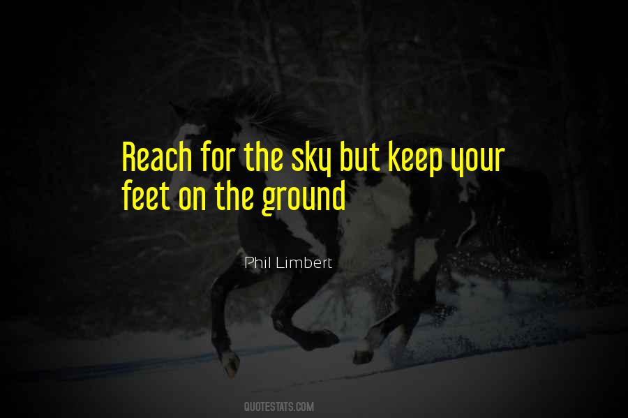 Quotes About Feet On The Ground #1638158