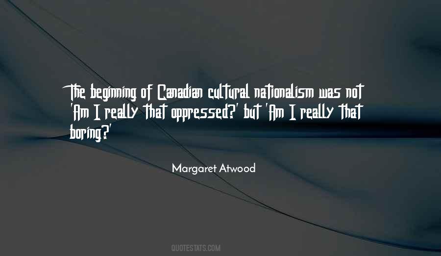 Quotes About Canadian Nationalism #517860