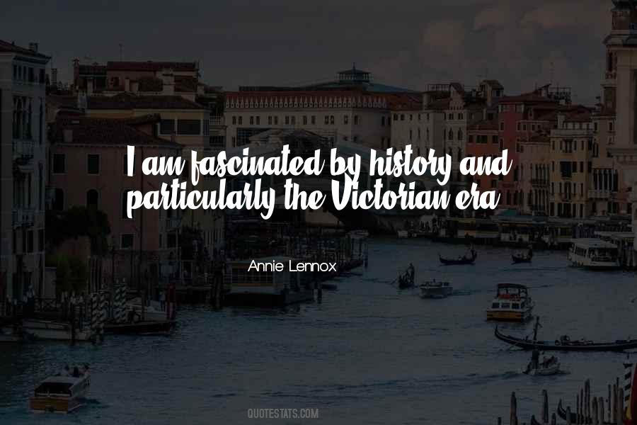 Quotes About Victorian Era #1652964