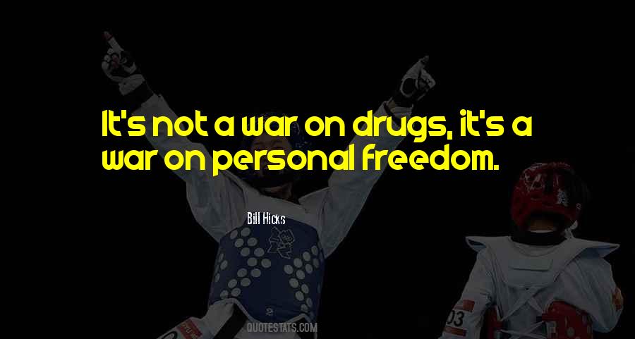 Quotes About War On Drugs #1048549