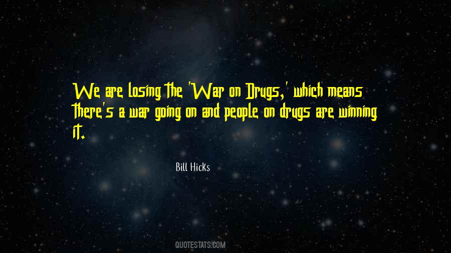 Quotes About War On Drugs #1187303