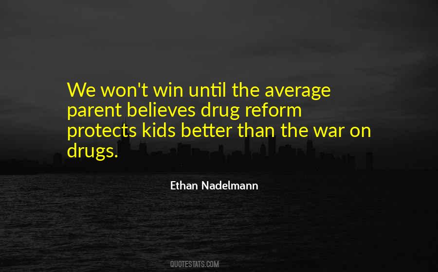 Quotes About War On Drugs #1198953