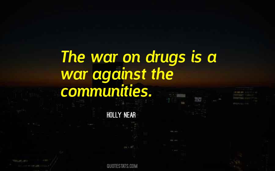 Quotes About War On Drugs #1314771