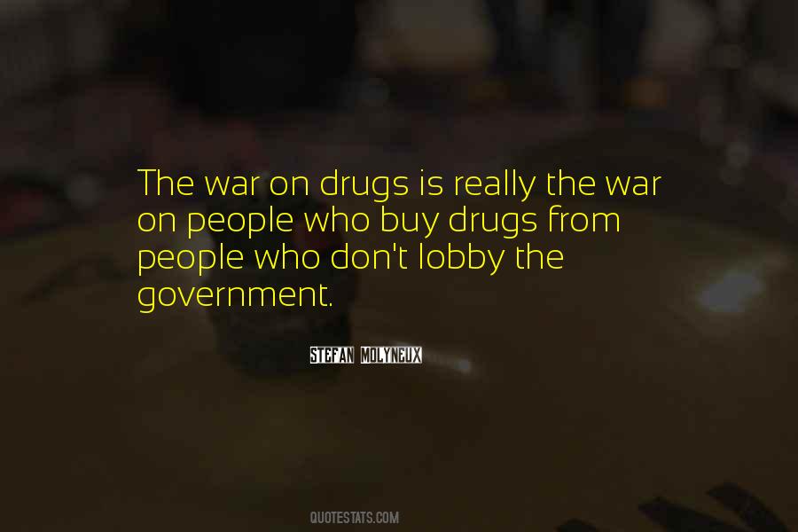 Quotes About War On Drugs #1447721