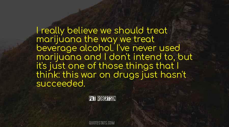 Quotes About War On Drugs #867113