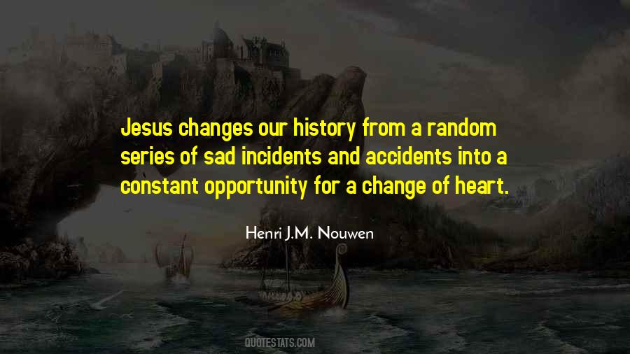 Quotes About Change Of Heart #1831538