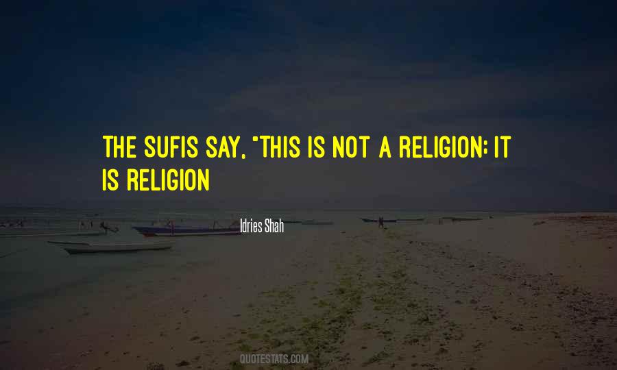 Sufism Religion Quotes #273125