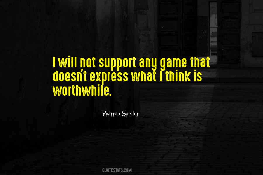 Quotes About Worthwhile #1434642