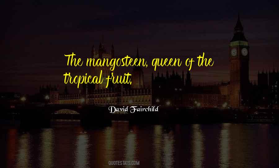Quotes About Tropical Fruit #396081
