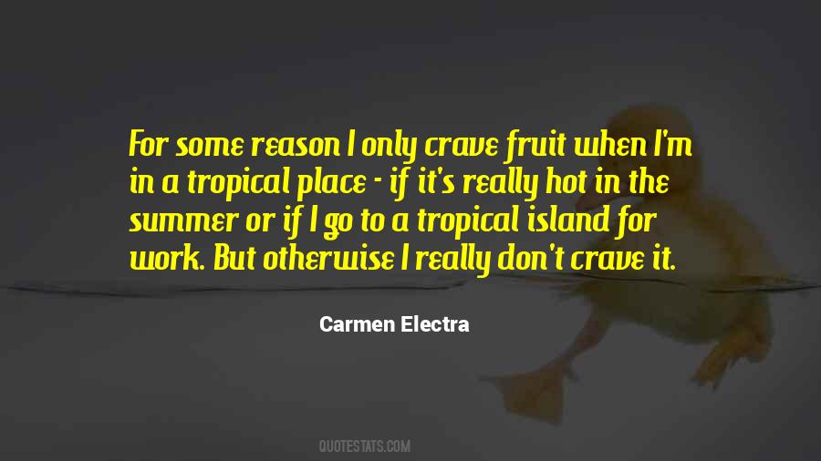 Quotes About Tropical Fruit #714379