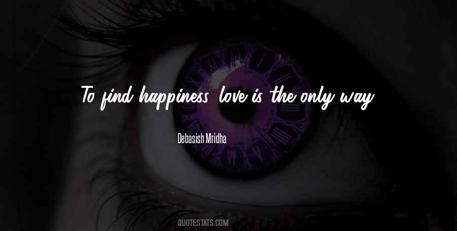 Quotes About Happiness Love #1703939