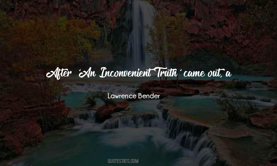 Quotes About Inconvenient Truth #10745