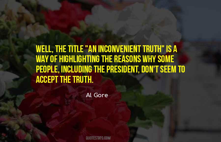 Quotes About Inconvenient Truth #14480