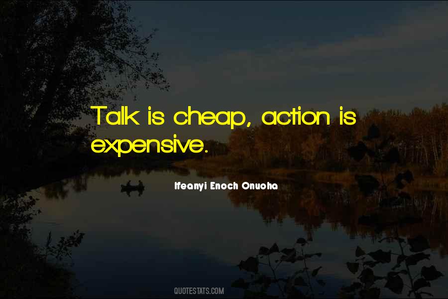 Quotes About Talk Is Cheap #360081