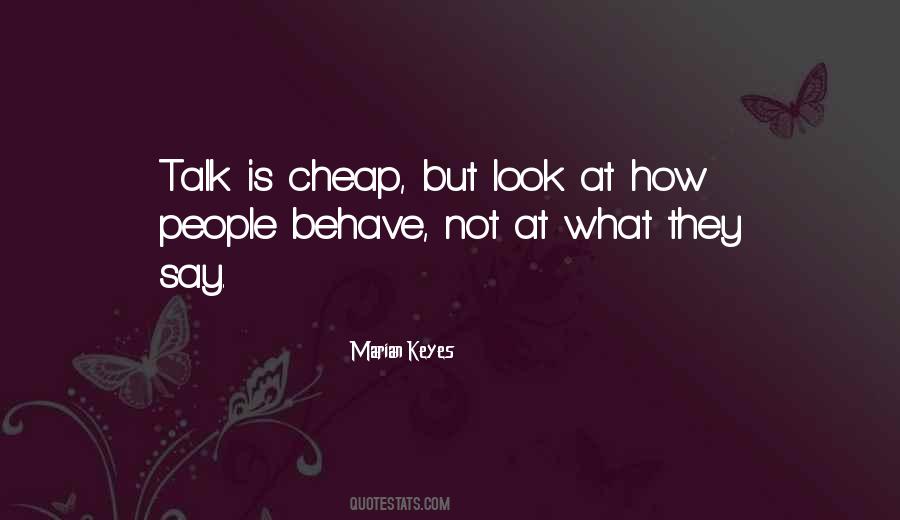 Quotes About Talk Is Cheap #458810