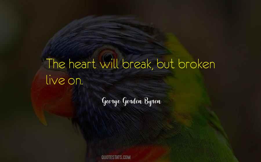 Heart Will Break Quotes #1004243