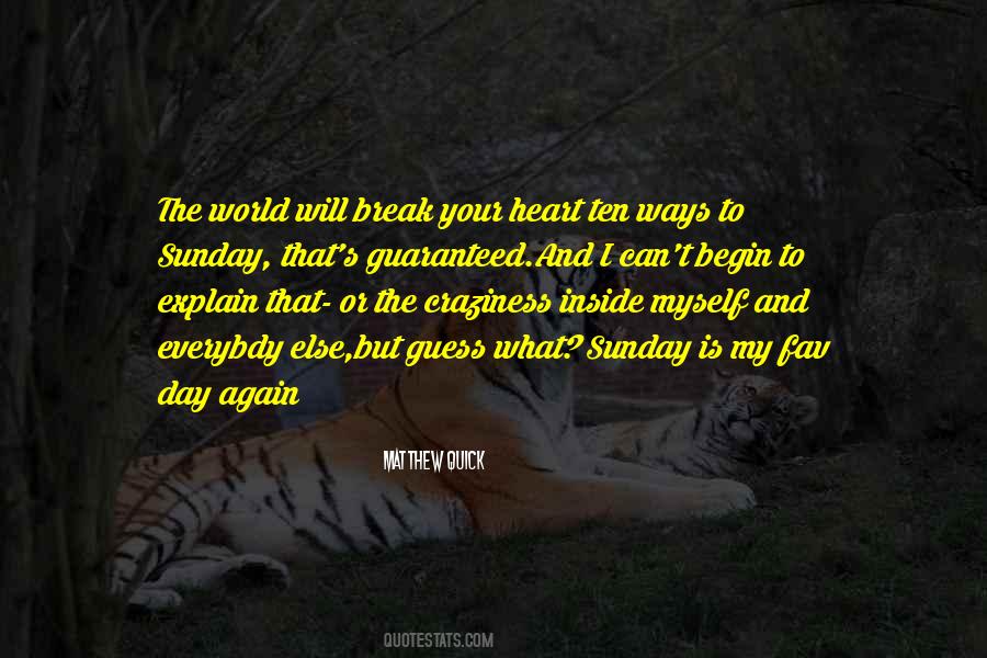 Heart Will Break Quotes #1227077