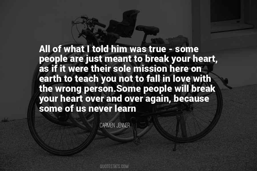 Heart Will Break Quotes #123322