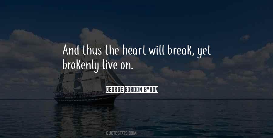 Heart Will Break Quotes #1420996