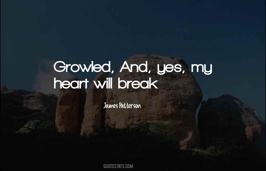 Heart Will Break Quotes #1718386