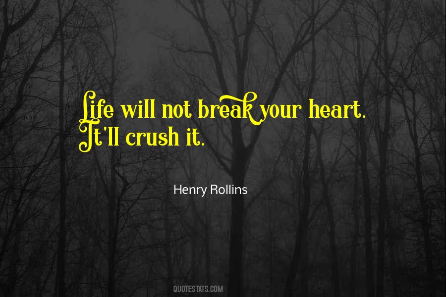 Heart Will Break Quotes #236957