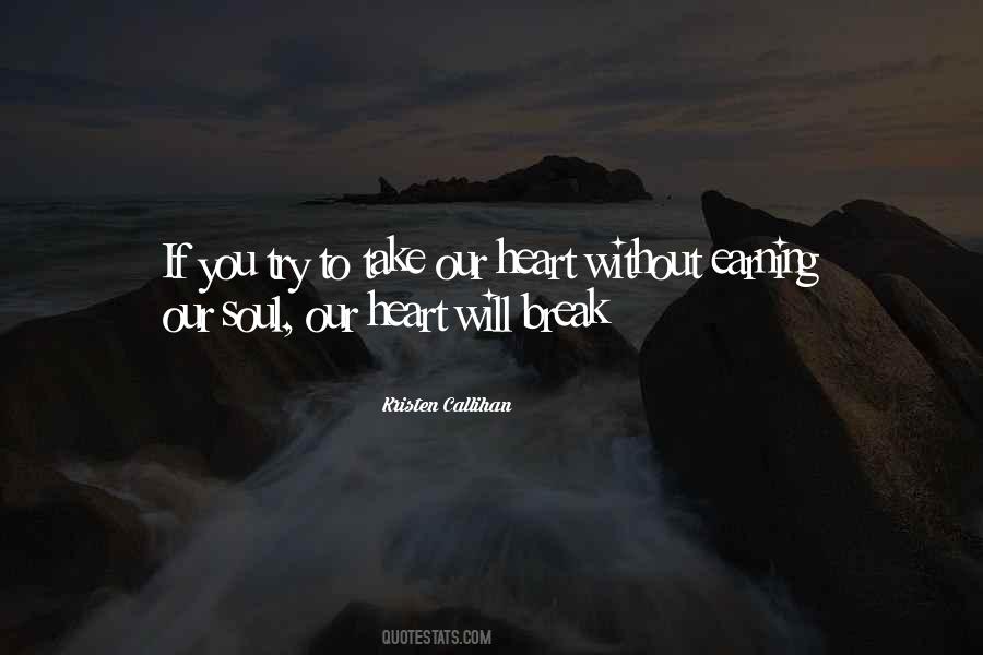 Heart Will Break Quotes #243176