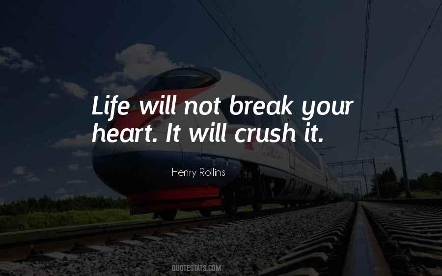Heart Will Break Quotes #420596