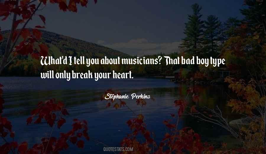 Heart Will Break Quotes #742530