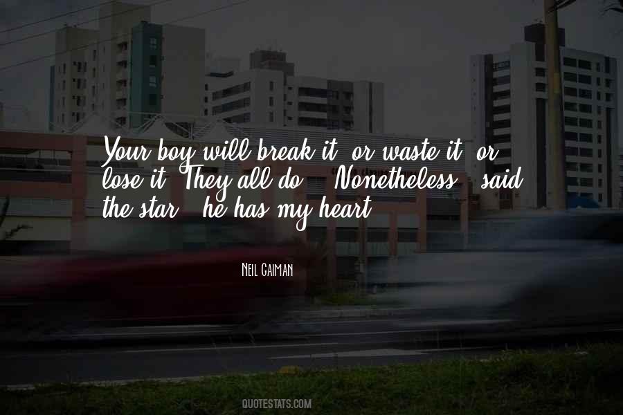 Heart Will Break Quotes #900764
