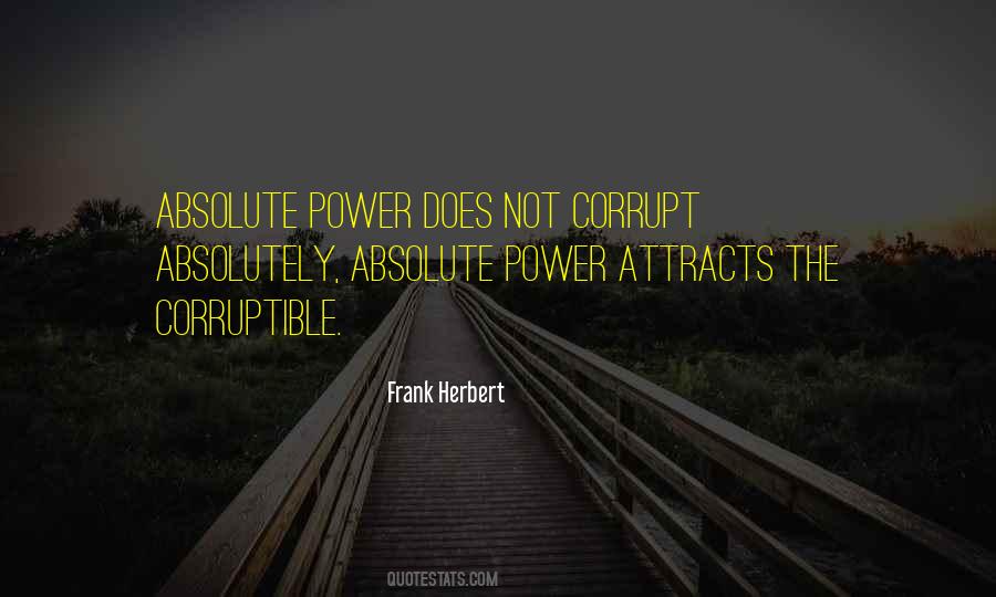 Quotes About Absolute Power #1255071