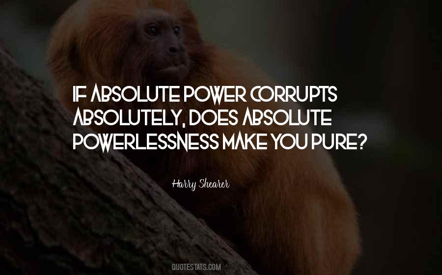Quotes About Absolute Power #1562788