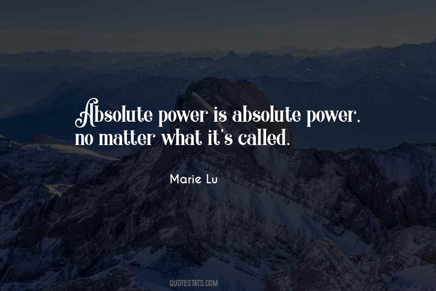 Quotes About Absolute Power #709430