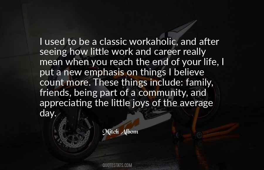 Quotes About Appreciating Life And Family #1873646