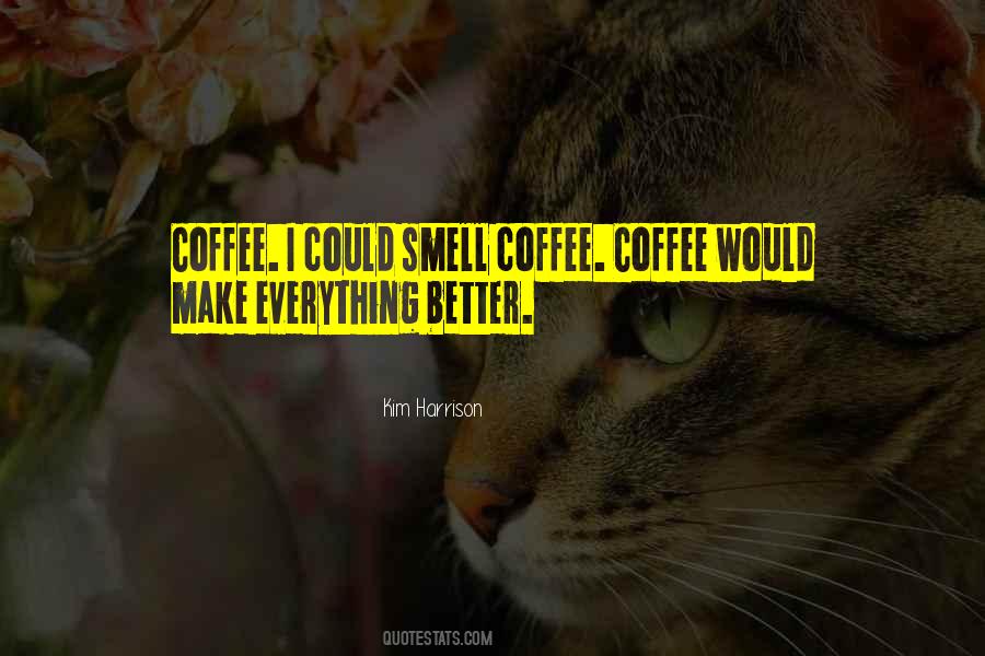 Quotes About Coffee Smell #238500