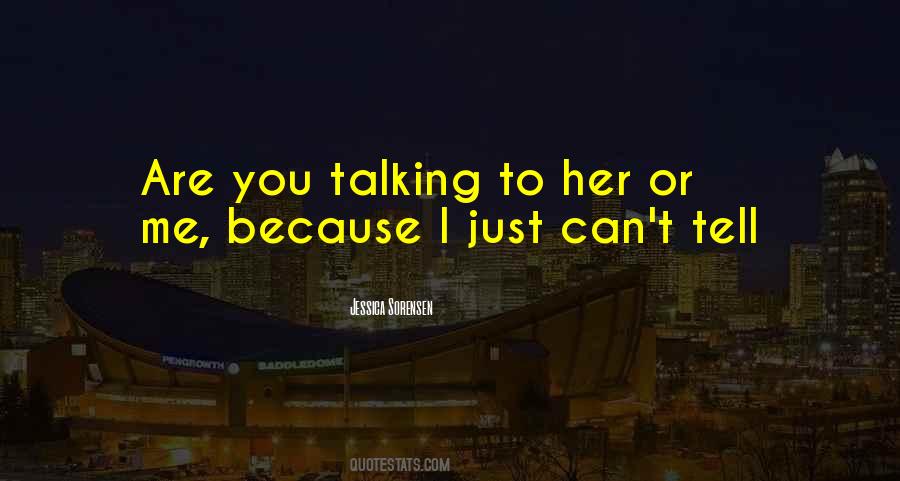Quotes About Talking To Her #618793