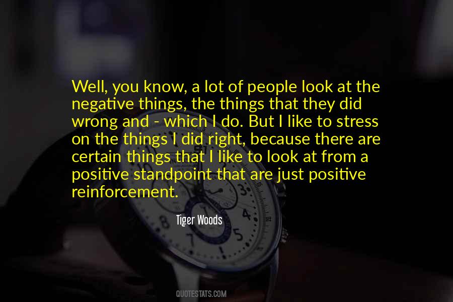 Quotes About Negative Reinforcement #272071