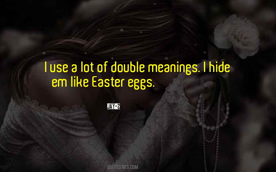 Quotes About Double Meanings #874800