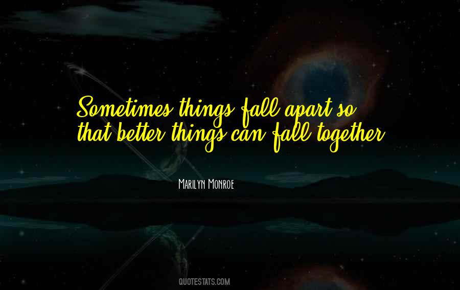 Quotes About Things Fall Apart #631093
