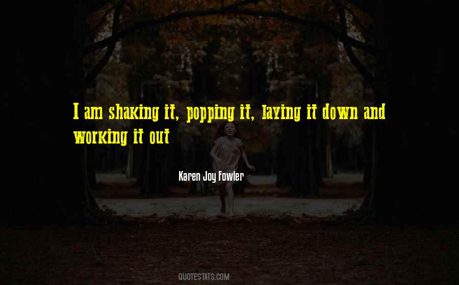 Quotes About Popping Out #975805