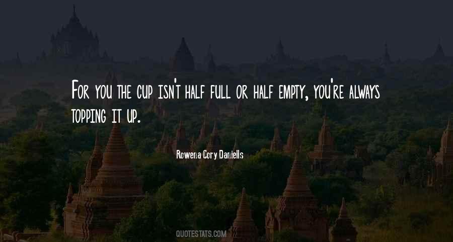 Cup Half Empty Quotes #1274490