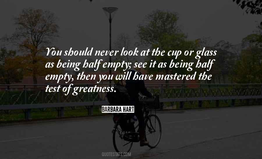 Cup Half Empty Quotes #876142