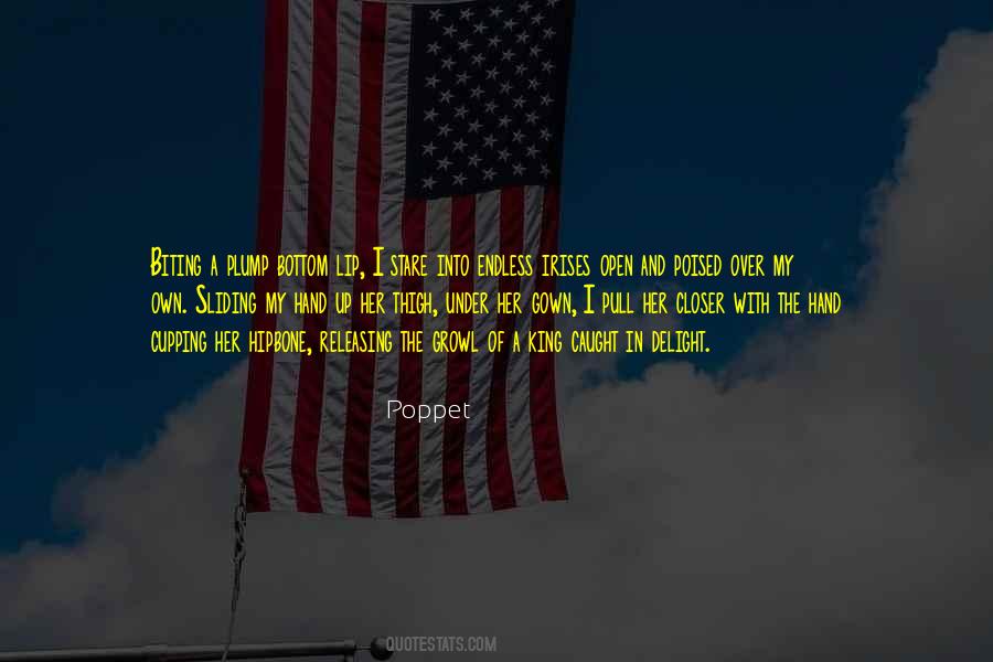 Quotes About Poppet #236262