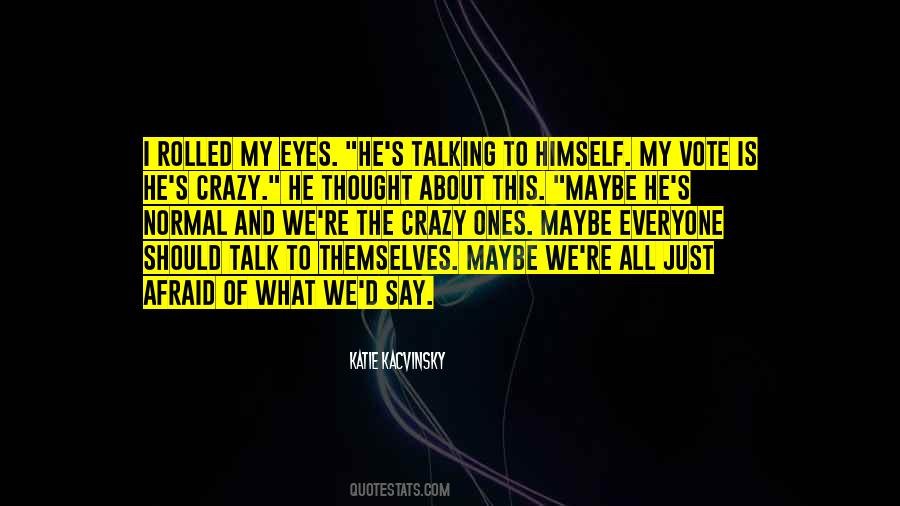 He Thought To Himself Quotes #122152