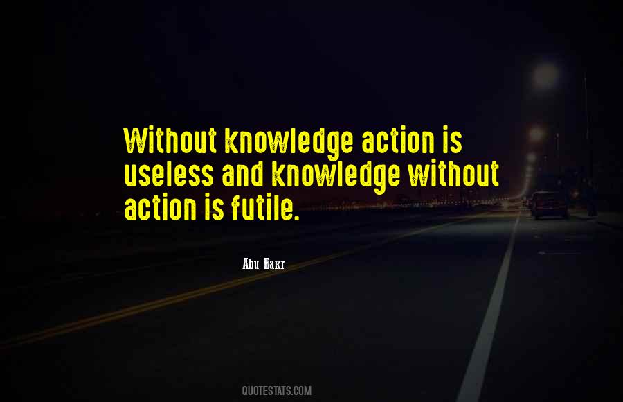Quotes About Knowledge And Action #1337109