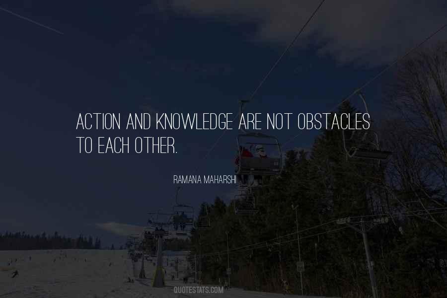 Quotes About Knowledge And Action #357300