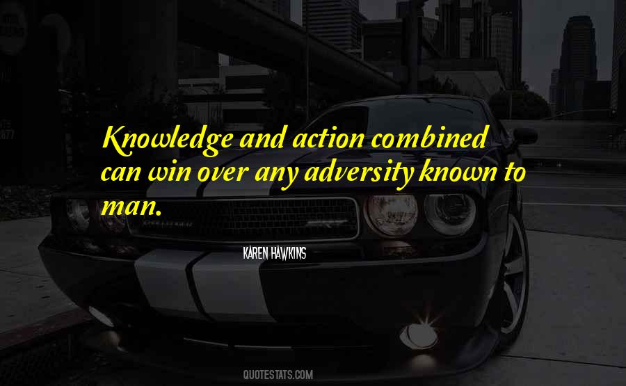 Quotes About Knowledge And Action #541637