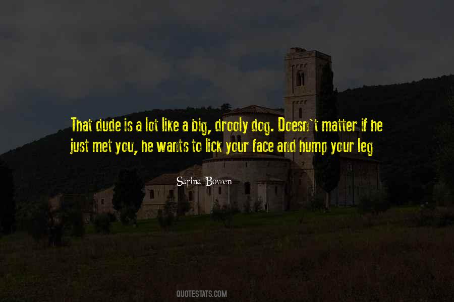 Dog Leg Quotes #155293