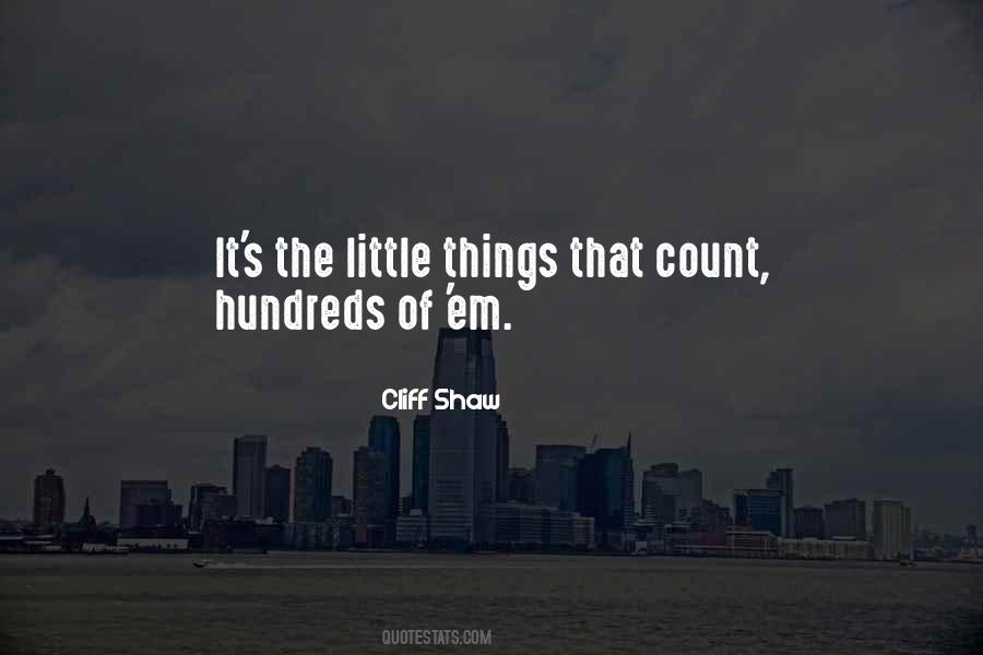 Quotes About It's The Little Things That Count #975627