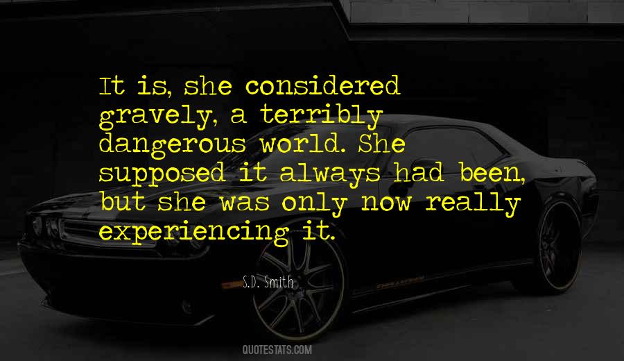 Quotes About Dangerous World #1026779