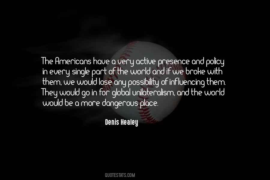Quotes About Dangerous World #219800